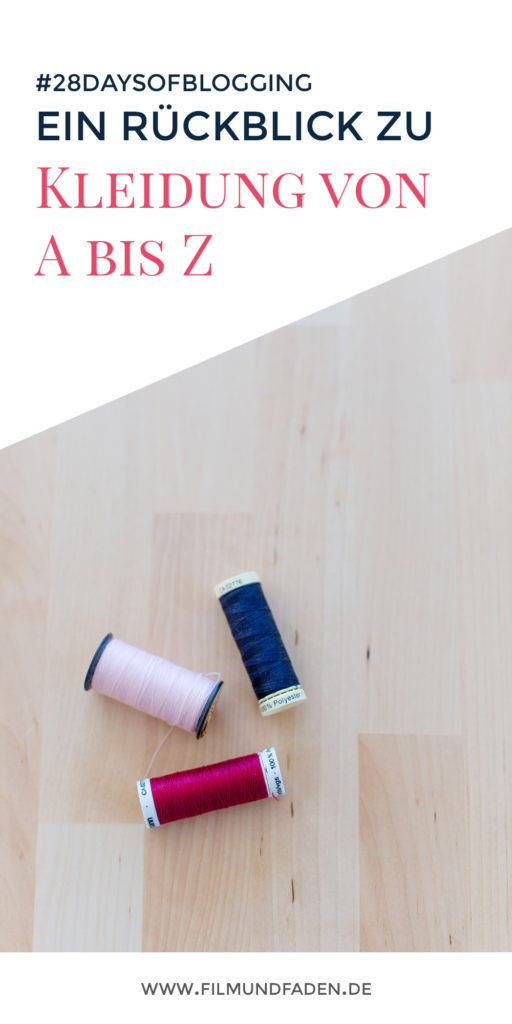 Ein Rückblick zu Kleidung von A bis Z von #28DaysOfBlogging